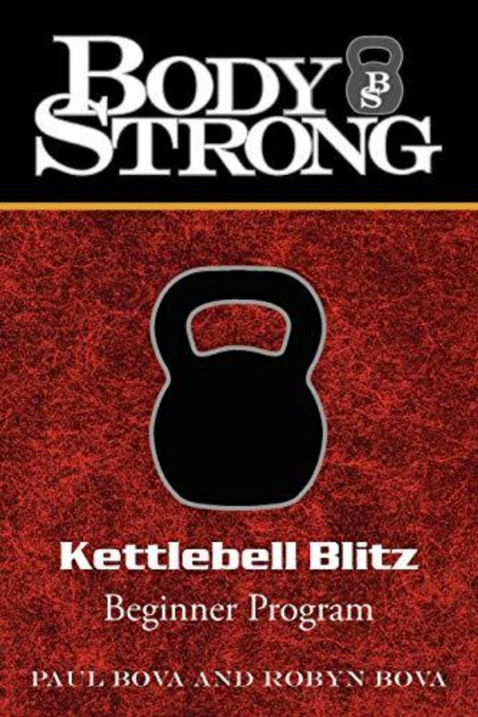 Omslag van "Body Strong Kettlebell Blitz: Beginner Program - kettlebell oefeningen" door Paul en Robyn Bova, met kettlebell-training met een silhouet op een rode achtergrond.