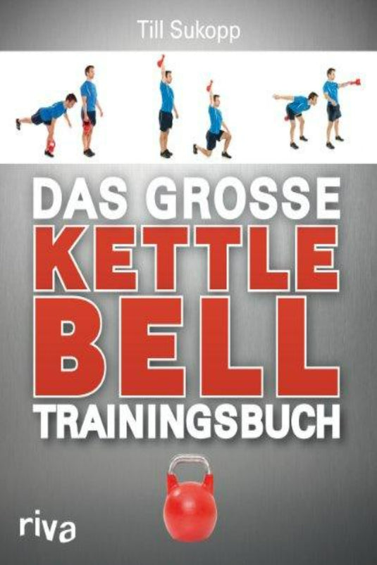Omslag van "Das große Kettlebell-Trainingsbuch" door Dr. Till Sukopp, met kettlebelloefeningen met een rode kettlebell-afbeelding onderaan, ideaal voor het onder de knie krijgen van effectieve trainingstechnieken.