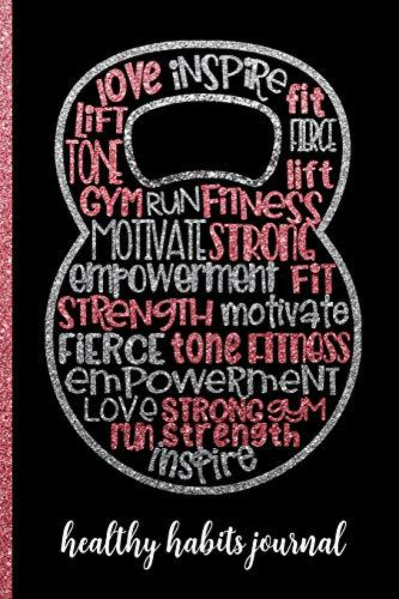 Laad afbeelding in Galerijviewer, Kettlebell-illustratie met woorden: love, inspire, fit, lift, gym, run, fitness, motivation, strong, empowerment, strength, tone. Tekst hieronder: Healthy Habits Journal voor het bijhouden van waterinname en meer met een leuk roze kettlebell-hoesontwerp.
