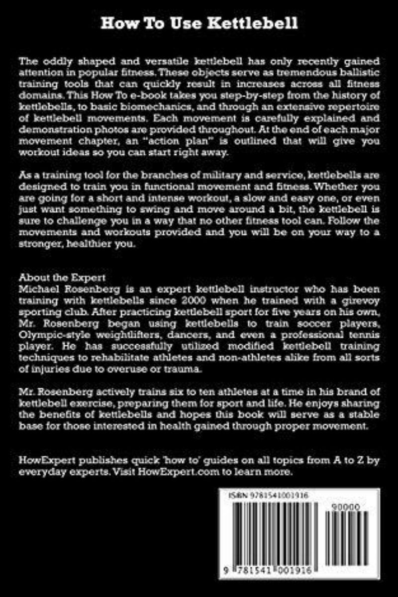 Laad afbeelding in Galerijviewer, Achterkant: Ontdek transformerende voordelen in &quot;How To Use Kettlebell: Your Step By Step Guide To Using Kettlebells.&quot; Deze gids staat bekend om het verbeteren van bewegingen en biedt deskundige inzichten van een ervaren instructeur. Bezoek onze uitgeverslink voor meer informatie over het beheersen van ballistische trainingstechnieken.
