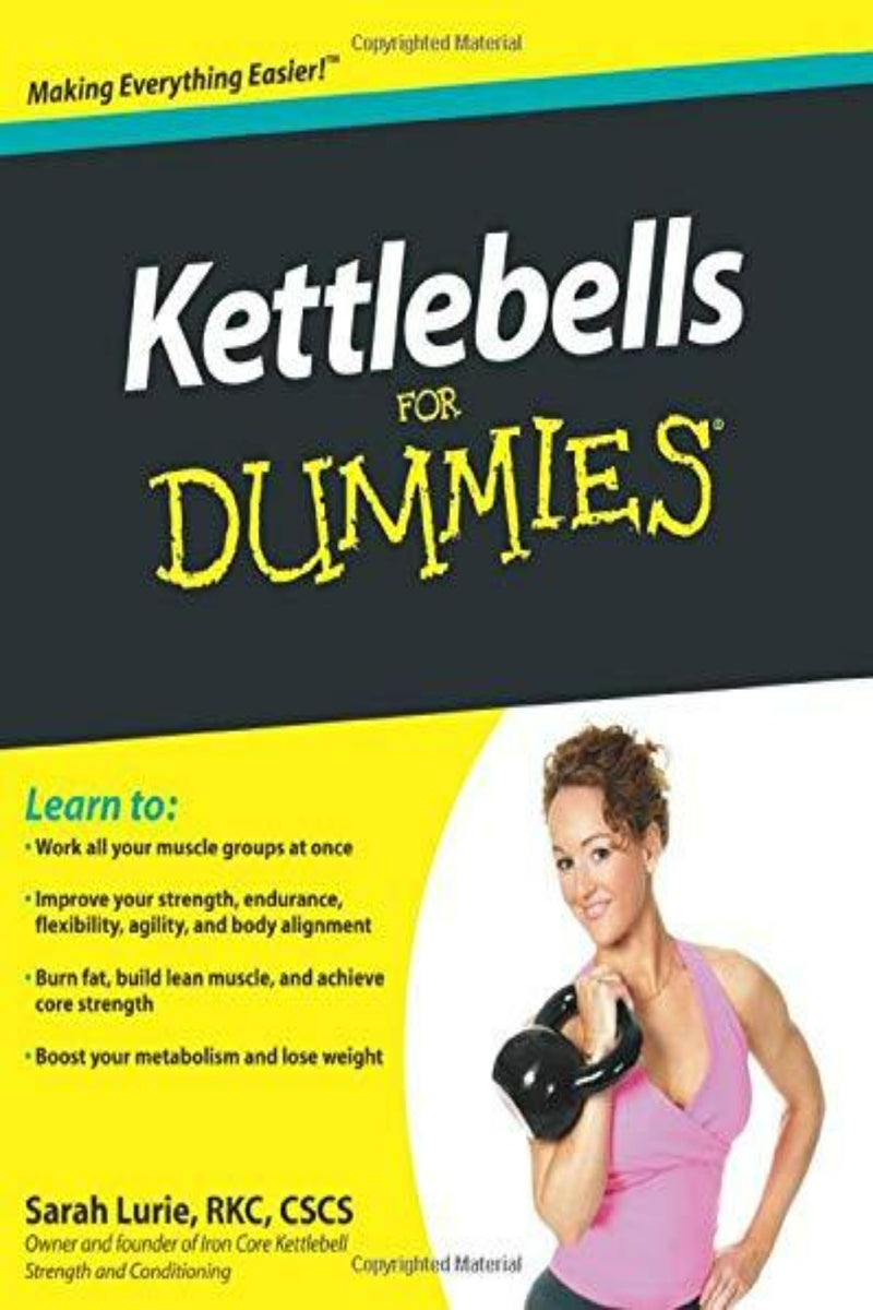 Laad afbeelding in Galerijviewer, De cover van Kettlebells For Dummies toont een vrouw met een kettlebell die spieropbouw, een boost voor haar metabolisme en full body workouts met een combinatie van kracht- en cardio-oefeningen onderzoekt.

