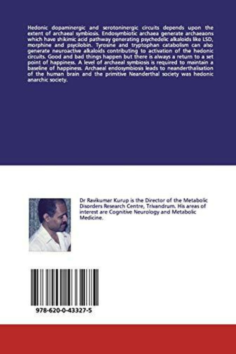 Laad afbeelding in Galerijviewer, Achterkant van &quot;Kurup, R: Hedonic Symbiotic Treadmill - The Biology of Happiness,&quot; waarin hedonische circuits en psychedelische alkaloïden worden verkend met tekst over dopaminerge paden. Een kleine foto van een man in de linkerbenedenhoek voegt een persoonlijk tintje toe aan deze intrigerende wetenschappelijke reis.
