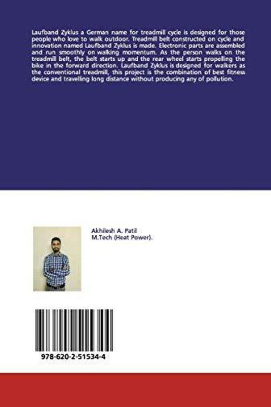 Achterkant van een boek met "Laufband Zyklus: The Treadmill Bicycle", een meeslepend verhaal dat het uithoudingsvermogen en het ritme van fitnessapparaten weerspiegelt. Met een foto van de auteur, ISBN-barcode en de naam van Akhilesh A. Patil boeit dit verhaal fans van de loopbandcyclus van het leven.