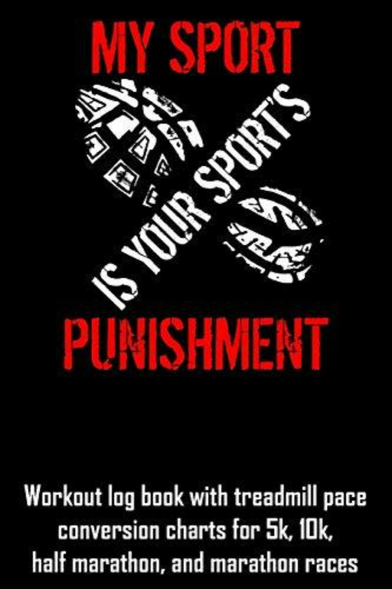 Laad afbeelding in Galerijviewer, De tekst &quot;Mijn sport is de straf voor jouw sport&quot; is duidelijk te zien op een zwarte achtergrond en promoot een trainingslogboek met de naam &quot;Mijn sport is de straf voor jouw sport: trainingslogboek met conversietabellen voor loopbandtempo&quot;, waarmee je je voortgang kunt bijhouden met conversietabellen voor hardlopen en inzichten in het loopbandtempo voor wedstrijden.
