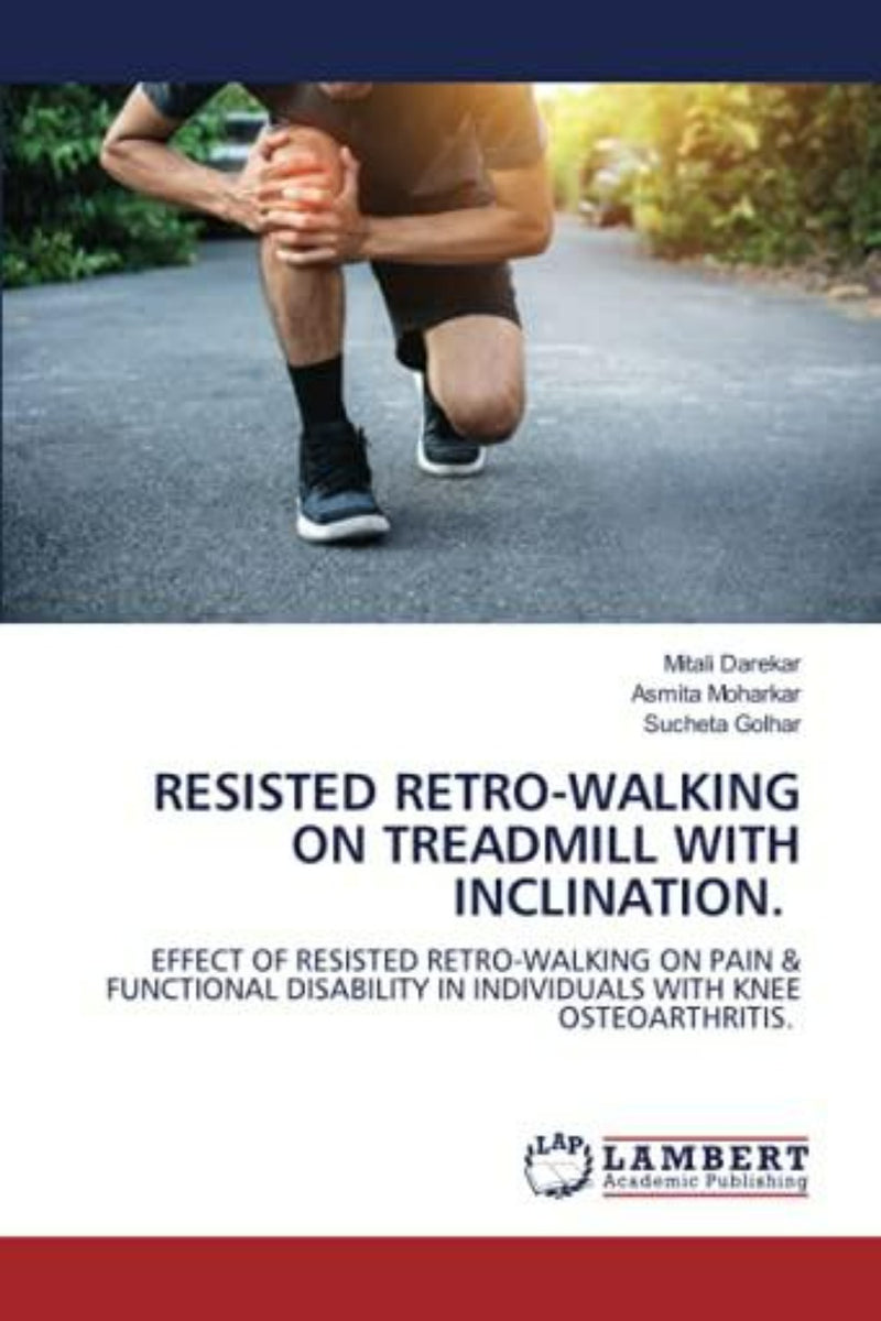 Laad afbeelding in Galerijviewer, Een persoon met knieartrose knielt en grijpt zijn knie vast van de pijn. De titel van het boek luidt: &quot;Resisted Retro-Walking on Treadmill with Inclination&quot;, met de nadruk op de effecten op pijn en invaliditeit voor mensen met deze aandoening.
