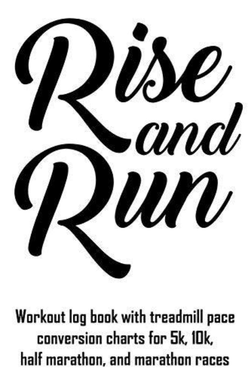 Laad afbeelding in Galerijviewer, Tekst afbeelding: &quot;Verbeter uw runs met het &#39;Rise and Run&#39;-trainingslogboek, compleet met conversietabellen voor loopbandtempo&#39;s, ideaal voor het bijhouden van 5 km, 10 km, halve marathon en marathon.
