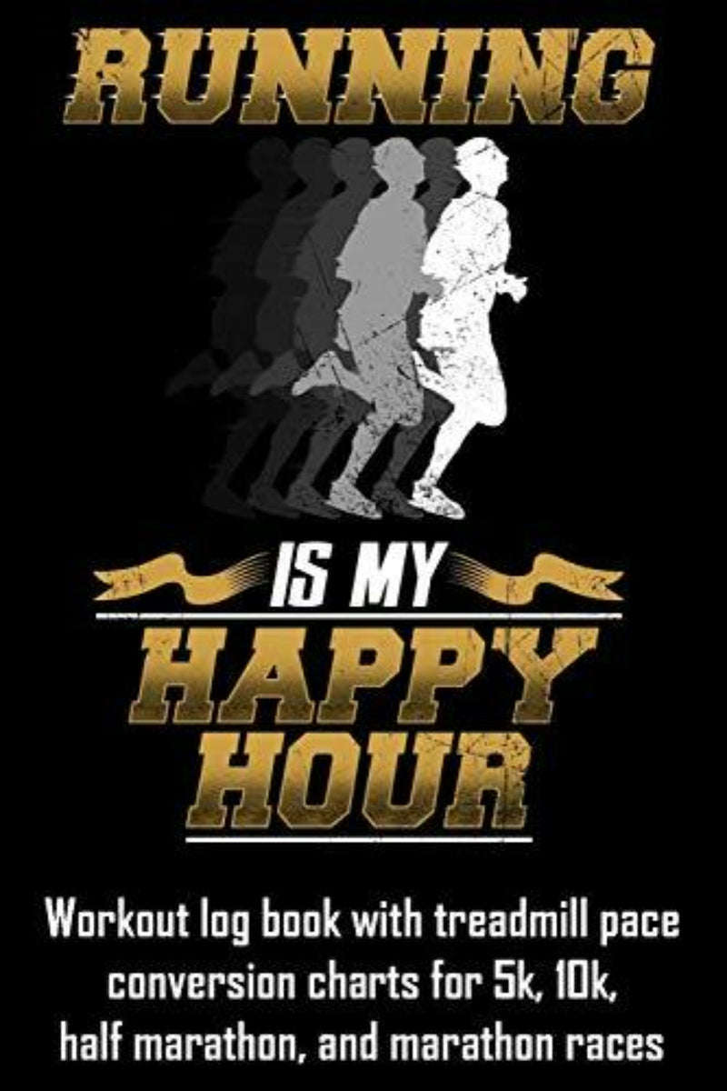 Laad afbeelding in Galerijviewer, Op de omslag van het boek, getiteld &quot;Running Is My Happy Hour&quot;, staan silhouetten van hardlopers afgebeeld en er staat tekst over het bijhouden van de voortgang met trainingslogboeken en grafieken voor het omrekenen van looptempo&#39;s op de loopband voor 5 km, 10 km, halve marathon en marathonraces.
