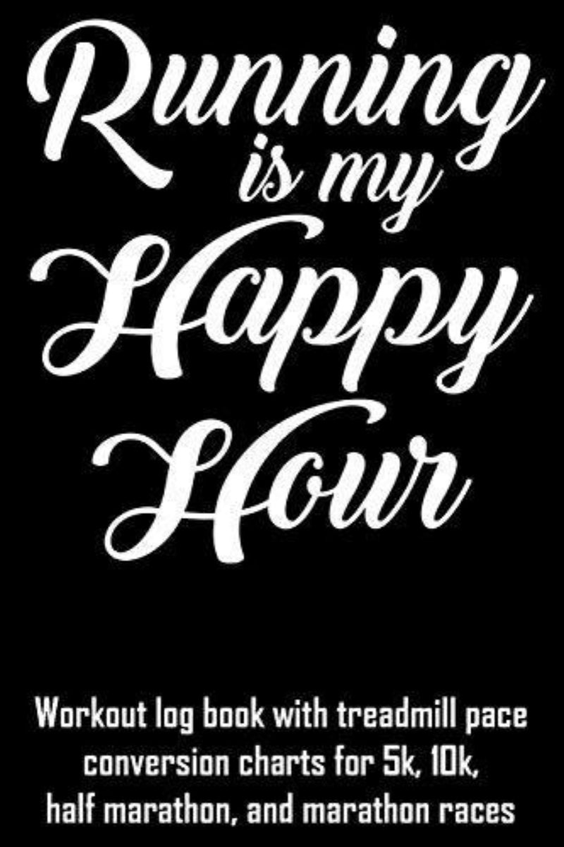 Laad afbeelding in Galerijviewer, Tekst op een zwarte achtergrond luidt: &quot;Running Is My Happy Hour. Houd je voortgang bij met dit trainingslogboek met loopbandtempoconversietabellen voor 5 km, 10 km, halve marathon en marathonraces.
