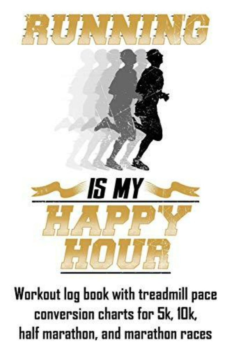 Laad afbeelding in Galerijviewer, Op de omslag van het trainingslogboek &quot;Running Is My Happy Hour&quot; is het silhouet van een hardloper afgebeeld en staan conversietabellen voor loopbandtempo&#39;s van 5 km, 10 km, halve marathon en marathons.
